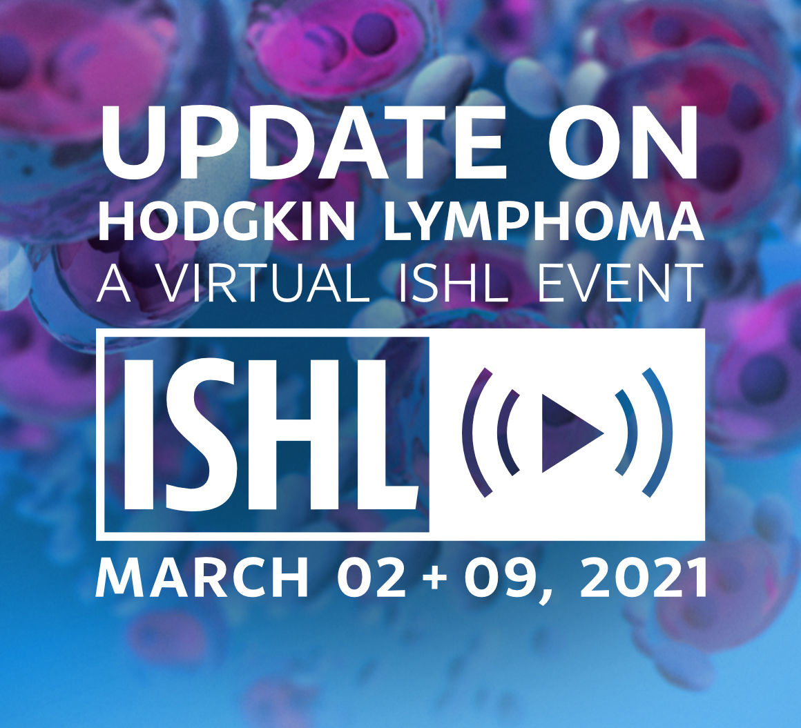 Update on Hodgkin Lymphoma: A Virtual ISHL Event #2